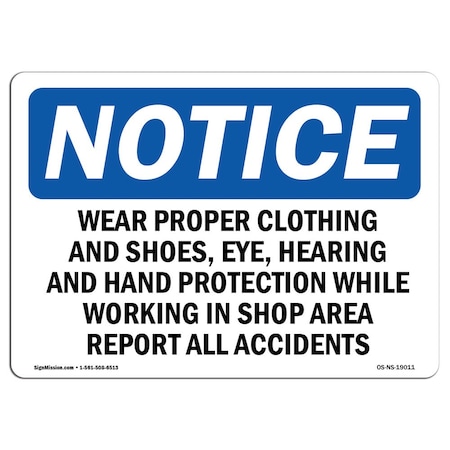OSHA Notice Sign, Wear Proper Clothing And Shoes Eye Hearing, 14in X 10in Rigid Plastic